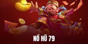 Nổ Hũ 79 – Sảnh Quay Hũ Săn Jackpot Kiếm Liền Tiền Tỷ